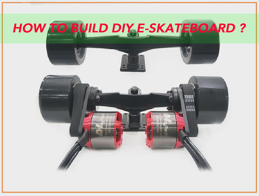 How to Build a DIY Electric Skateboard ?