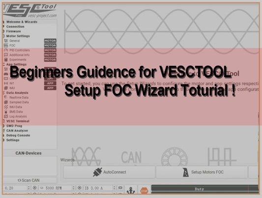 How to Setup FOC Wizard in VESCTOOL?