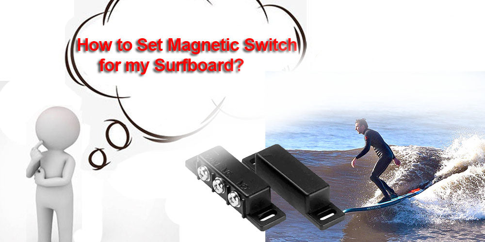 How to add Magnetic Switch to your Efoil Electric Surfboard?