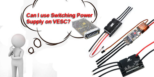 Can I use Switching Power Supply on VESC?