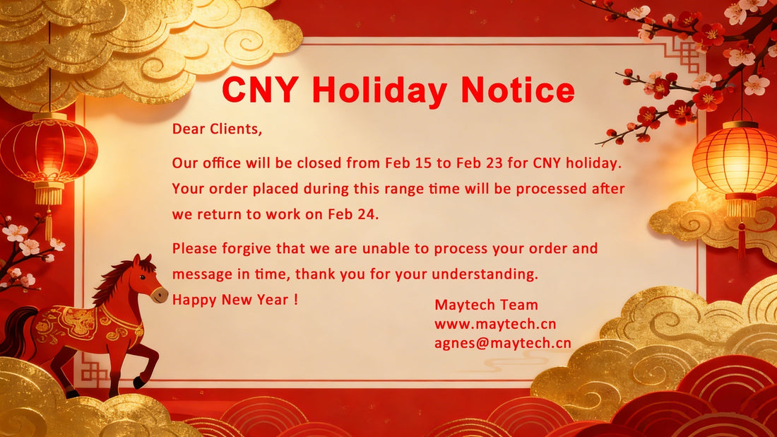 Maytech CNY Holiday Notice !