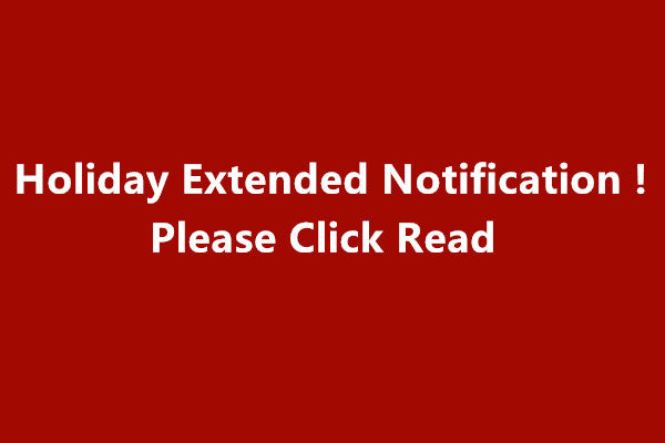 Holiday Extended Notification !!!