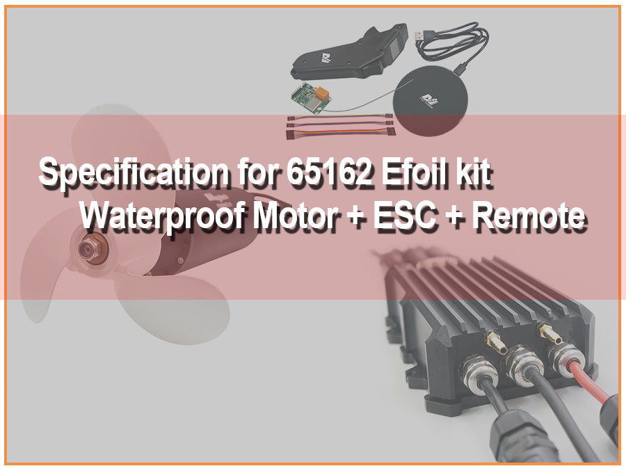 Specifications for Waterproof 65162 Efoil Kit !