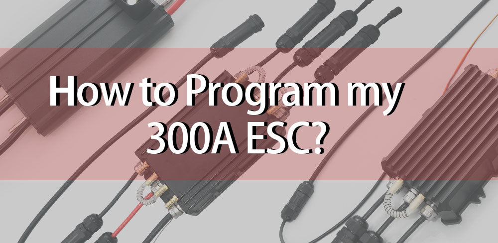 How can I Program My 300A ESC?