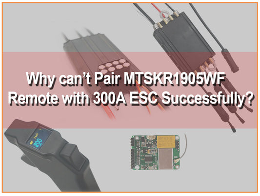 Why Can't Pair Remote to Maytech 300A ESC Even if All Connections and Steps Are Correct?